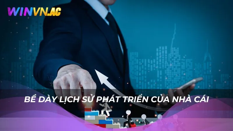 Bề dày lịch sử phát triển của nhà cái